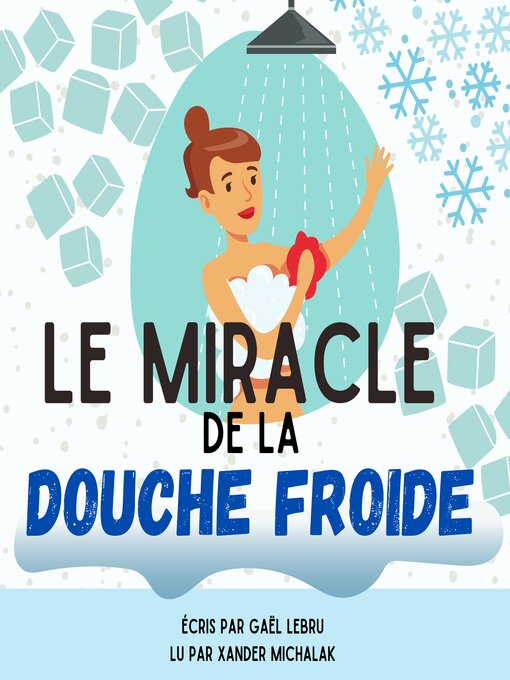 Title details for Le miracle de la douche froide by Gaël Lebru - Wait list